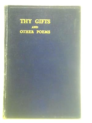 Imagen del vendedor de Thy Gifts, and Other Poems a la venta por World of Rare Books