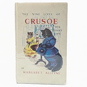 Imagen del vendedor de The Nine Lives of Crusoe: His First Life a la venta por Cambridge Rare Books