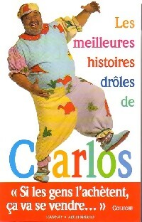 Les meilleures histoires drôles de Carlos - Carlos