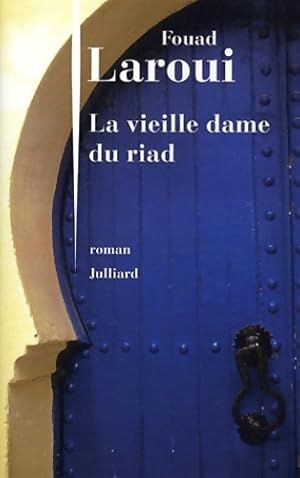 Seller image for La vieille dame du Riad - Fouad Laroui for sale by Book Hmisphres