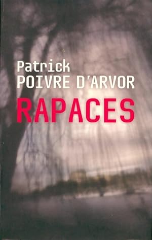 Rapaces - Patrick Poivre d'Arvor