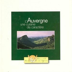 L'Auvergne. Une cuisine de caract?re - Collectif