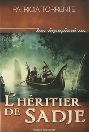 Sang de Nadhas Tome II : L'H?ritier de Sadje - Patricia Torrente