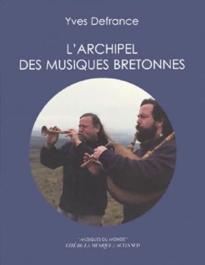 Image du vendeur pour L'archipel des musiques bretonnes - Yves Defrance mis en vente par Book Hmisphres