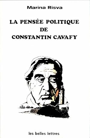 La pens?e politique de Constantin Cavafy - Marina Risva