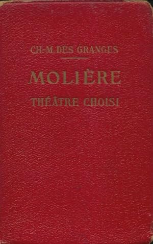 Image du vendeur pour Moli?re th??tre choisi - Ch.-M. Des Granges mis en vente par Book Hmisphres