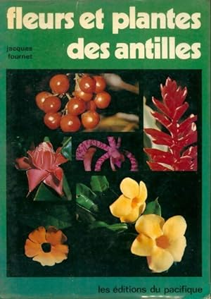 Bild des Verkufers fr Fleurs et plantes des Antilles - Jacques Fornet zum Verkauf von Book Hmisphres