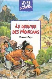 Bild des Verkufers fr Le dernier des Mohicans - Francis Cooper zum Verkauf von Book Hmisphres