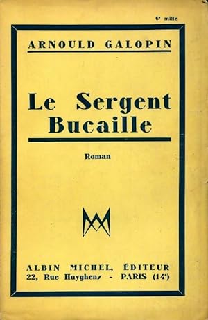 Seller image for Le sergent bucaille - Arnould Galopin for sale by Book Hmisphres