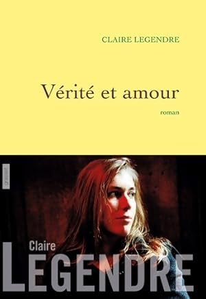 Image du vendeur pour V?rit? et amour : Roman - Claire Legendre mis en vente par Book Hmisphres