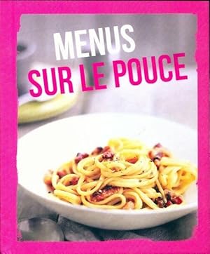 Menus sur le pouce - Collectif