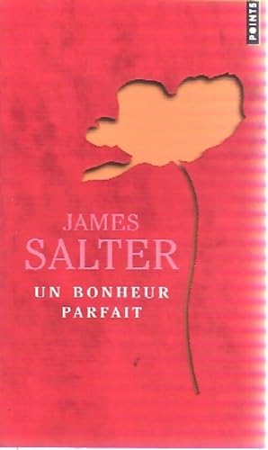 Bild des Verkufers fr Un bonheur parfait - James Salter zum Verkauf von Book Hmisphres