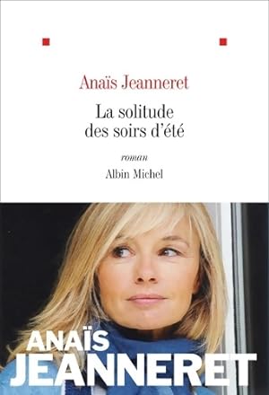 Seller image for La solitude des soirs d'?t? - Ana?s Jeanneret for sale by Book Hmisphres
