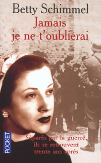 Image du vendeur pour Jamais je ne t'oublierai - Betty Schimmel mis en vente par Book Hmisphres