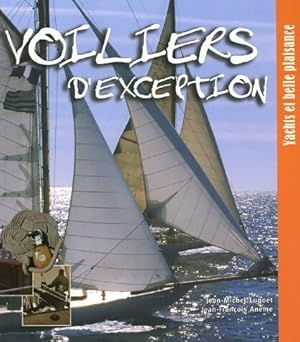 Bild des Verkufers fr Voiliers d'exception. Yachts et belle plaisance - Jean-Michel Luquet zum Verkauf von Book Hmisphres