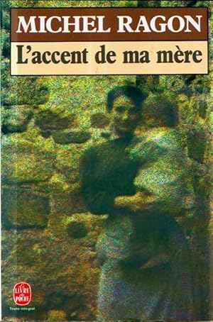 Image du vendeur pour L'accent de ma m?re - Michel Ragon mis en vente par Book Hmisphres