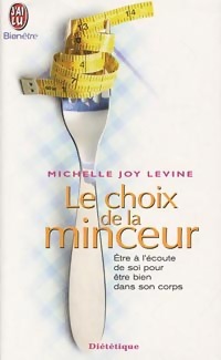 Bild des Verkufers fr Le choix de la minceur - Michelle Joy Levine zum Verkauf von Book Hmisphres