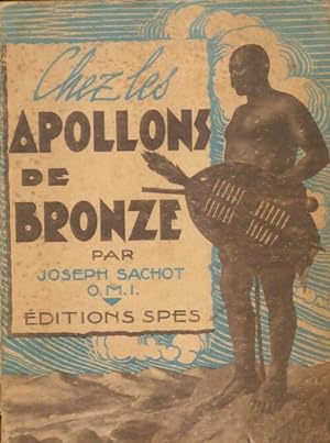 Chez les Apollons de bronze - Joseph Sachot