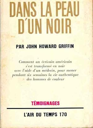 Image du vendeur pour Dans la peau d'un noir - John Howard Griffin mis en vente par Book Hmisphres