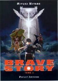 Brave story Tome II - Miyuki Miyabe