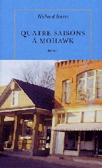 Seller image for Quatre saisons ? Mohawk - Richard Russo for sale by Book Hmisphres