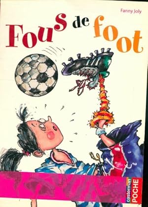 Image du vendeur pour Fous de foot - Fanny Joly mis en vente par Book Hmisphres