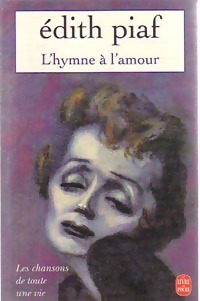 Image du vendeur pour L'hymne ? l'amour - Edith Piaf mis en vente par Book Hmisphres