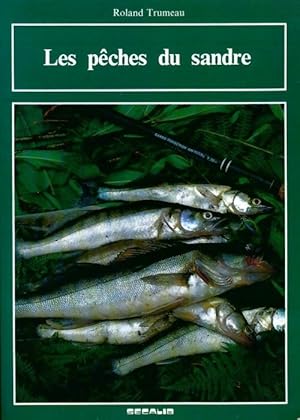 Les pêches du sandre - Roland Trumeau