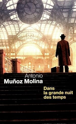 Image du vendeur pour Dans la grande nuit des temps - Antonio Munoz Molina mis en vente par Book Hmisphres