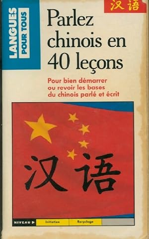 Parlez chinois en 40 le?ons - Inconnu