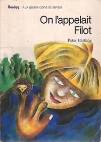 Seller image for On l'appelait Filot - Peter H?rtling for sale by Book Hmisphres