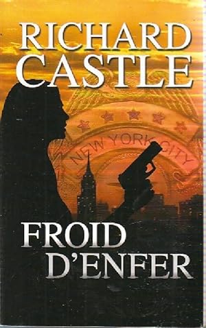 Image du vendeur pour Froid d'enfer - Richard Castle mis en vente par Book Hmisphres