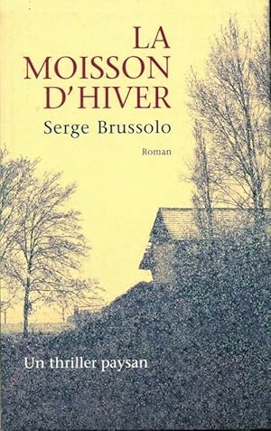 Imagen del vendedor de La moisson d'hiver - Serge Brussolo a la venta por Book Hmisphres