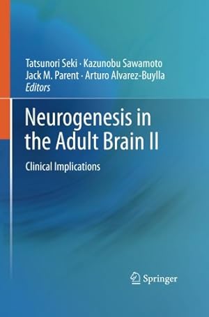 Immagine del venditore per Neurogenesis in the Adult Brain II: Clinical Implications [Paperback ] venduto da booksXpress