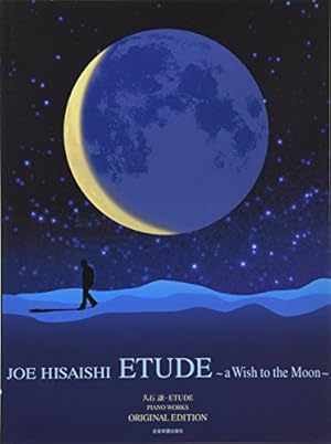 Seller image for Joe Hisaishi Compilation [ETUDE~a Wish to the Moon] Piano Solo Sheet Music Book (Japan Import) by xxxxx [Sheet music ] for sale by booksXpress