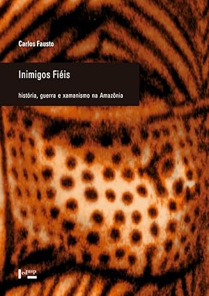 Immagine del venditore per Inimigos Fiis: Histria, Guerra e Xamanismo na Amaznia (Volume 1) venduto da Livraria Ing