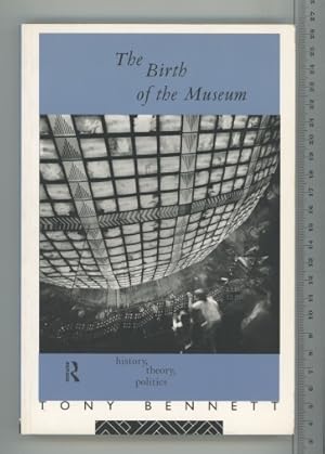 Immagine del venditore per The Birth of the Museum: History, Theory, Politics (Culture: Policy and Politics) venduto da Joe Orlik Books