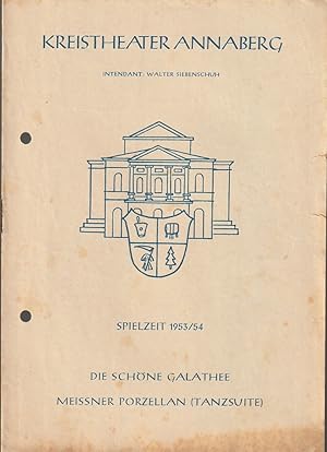 Seller image for Programmheft Franz von Suppe DIE SCHNE GALATHEE / TANZSUITE MEISSNER PORZELLAN Spielzeit 1953 / 54 for sale by Programmhefte24 Schauspiel und Musiktheater der letzten 150 Jahre