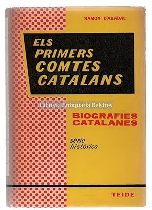 Seller image for Els primers Comtes Catalans. Biografies Catalanes. for sale by Llibreria Antiquria Delstres