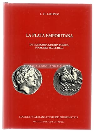 Seller image for La plata emporitana. De la segona Guerra Pnica, final del segle III aC. for sale by Llibreria Antiquria Delstres