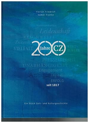Imagen del vendedor de 200 Jahre Cellesche Zeitung. Ein Stck Zeit- und Kulturgeschichte. a la venta por Dobben-Antiquariat Dr. Volker Wendt