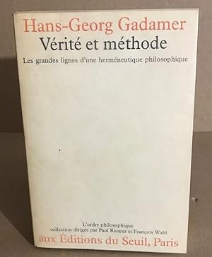 Bild des Verkufers fr Vrit et Mthode. Les grandes lignes d'une hermneutique philosophique zum Verkauf von librairie philippe arnaiz