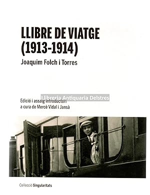 Seller image for Llibre de viatge (1913-1914). Edici i assaig introductori a cura de merc Vidal i Jans. for sale by Llibreria Antiquria Delstres