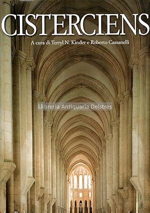 Imagen del vendedor de Cisterciensi. Arte e Storia. A cura di Terryl N. Kinder e Roberto Cassanelli. a la venta por Llibreria Antiquria Delstres