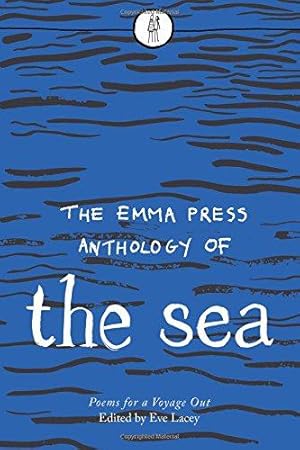 Bild des Verkufers fr The Emma Press Anthology of Sea zum Verkauf von WeBuyBooks
