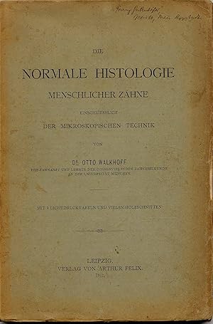 Bild des Verkufers fr Die normale Histologie menschlicher Zhne einschliesslich der mikroskopischen Technik. zum Verkauf von Rainer Kurz - Antiquariat in Oberaudorf