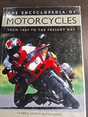 Seller image for The Encyclopedia of Motorcycles: From 1884 to the Present Day for sale by WeBuyBooks