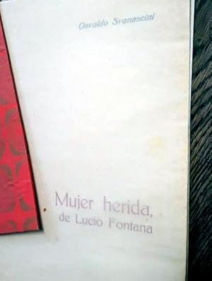 MUJER HERIDA DE LUCIO FONTANA- 1 st ed. INTONSO