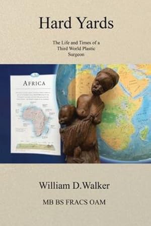 Bild des Verkufers fr Hard Hards: The Life and Times of a Third Word Plastic Surgeon by Walker, William D [Paperback ] zum Verkauf von booksXpress