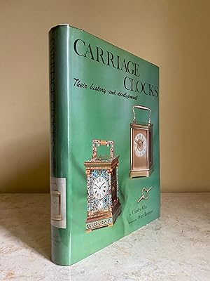 Seller image for Carriage Clocks; Their History & Development for sale by Little Stour Books PBFA Member